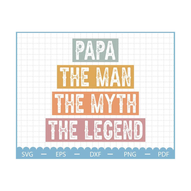 MR-2102023111239-papa-the-man-the-myth-the-legend-svg-fathers-day-svg-gift-image-1.jpg