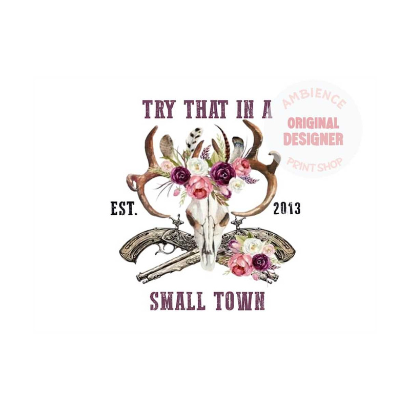 MR-210202311183-try-that-in-a-small-town-png-sublimation-try-that-in-a-small-image-1.jpg