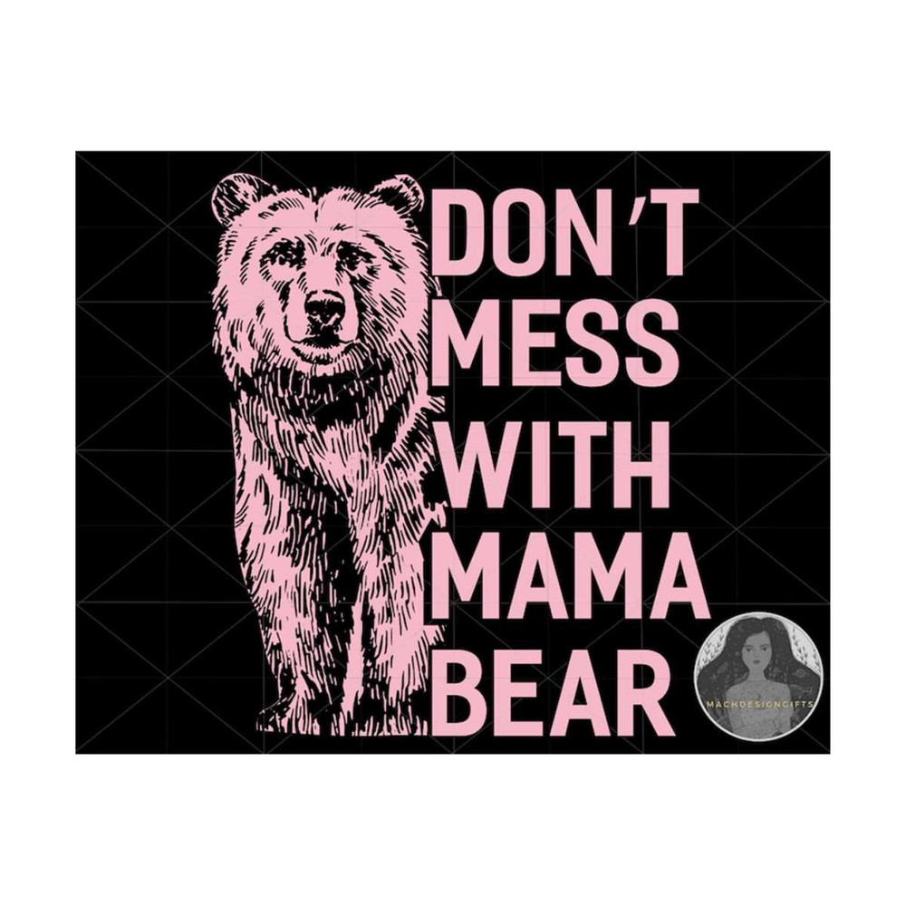 MR-2102023112037-dont-mess-with-mama-bear-svg-mom-svg-mothers-day-svg-image-1.jpg