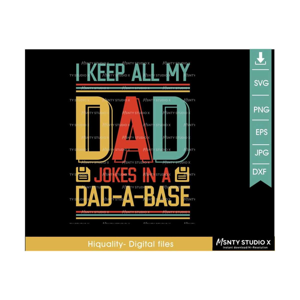 MR-2102023112044-i-keep-all-my-dad-jokes-in-a-dad-a-base-svg-dad-svg-image-1.jpg