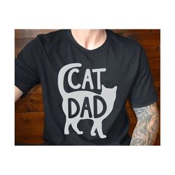 cat dad svg, best cat dad ever svg, father's day svg,cat daddy svg, dad sublimation design, father's day gift, happy fat