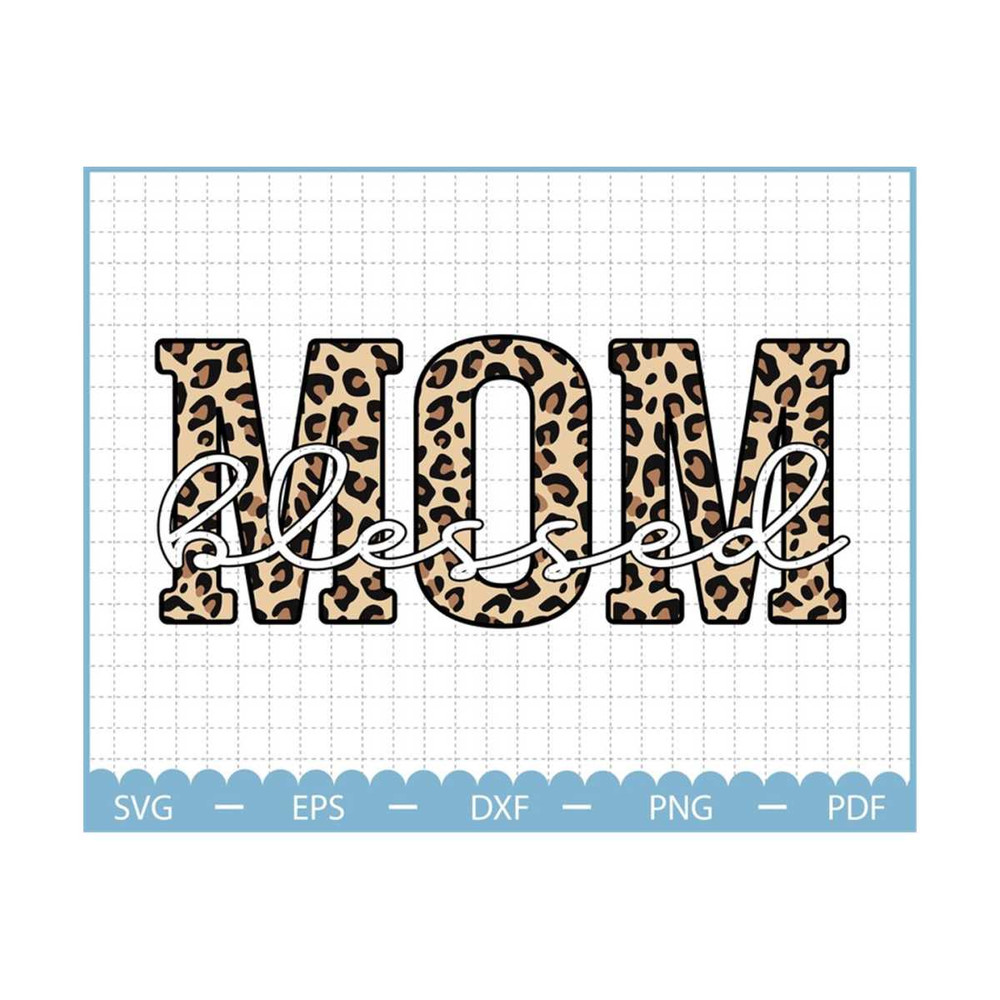 MR-210202311441-blessed-mom-svg-mothers-day-gift-mama-leopard-svg-mothers-image-1.jpg