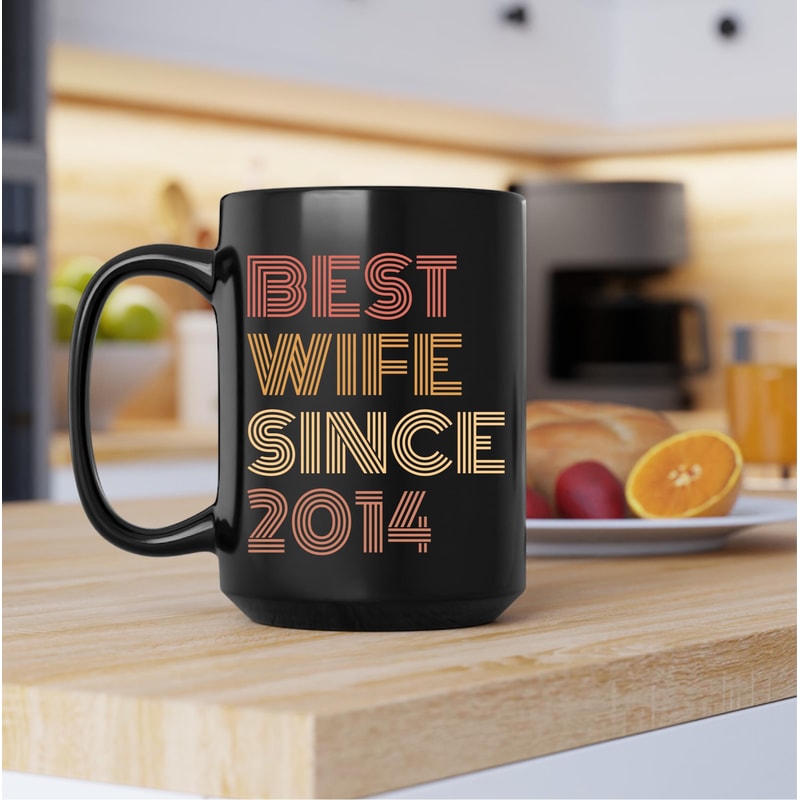 Best Wife Since 2014 Mug, Best Wife Since 2014 Coffee and Tea Gift Mug, Best Wife Since 2014 Gift, Best Wife Since 2014, Fathers Day - 3.jpg