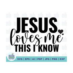 Jesus Loves Me This I Know SVG, Jesus Svg, Christian Svg, Faith Svg, Baby Room Sign, religious svg, Cricut Cut File, Svg