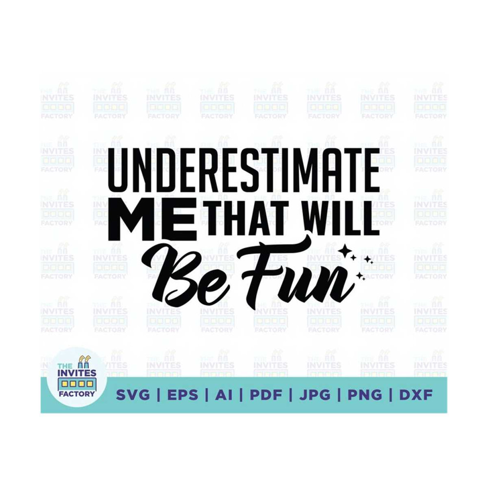 MR-2102023114542-underestimate-me-that-will-me-fun-svg-that-will-be-fun-svg-image-1.jpg