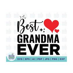 best grandma ever svg, grandma svg, best grandma svg, grandma shirt svg, grandmother svg, grandma png, best mom ever svg