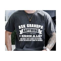 ask grandpa anything i know a lot svg, father's day svg, cool fun svg, grandfather svg, grandpa gift, gift for grandpa,