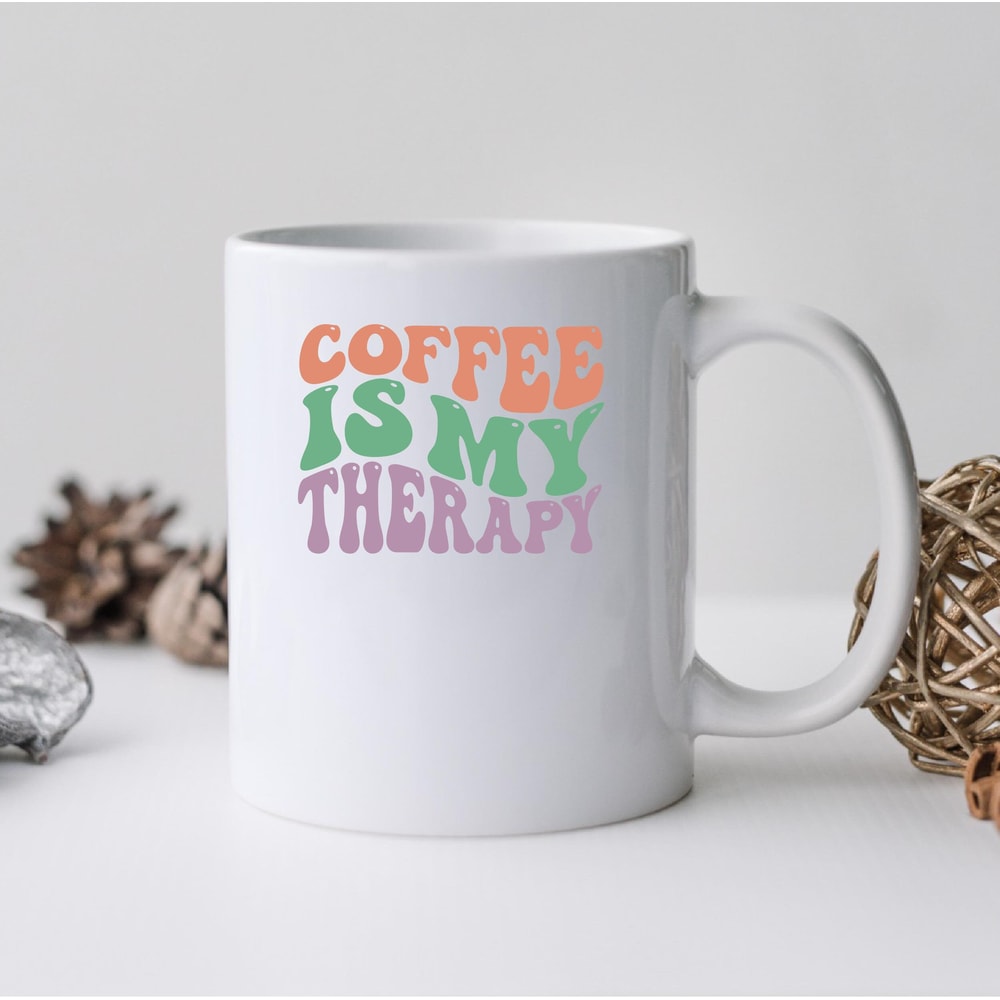 Coffee Is My Therapy Mug, Coffee Is My Therapy Canvas Tote Bag, Coffee Is My Therapy Coffee And Tea Gift Mug, Coffee Is My Therapy, Therapy - 2.jpg
