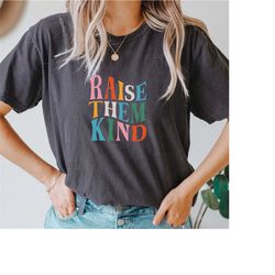 comfort colors raise them kind shirt, be kind, love one another, retro, vintage, jesus, love shirt, women's shirt, gift