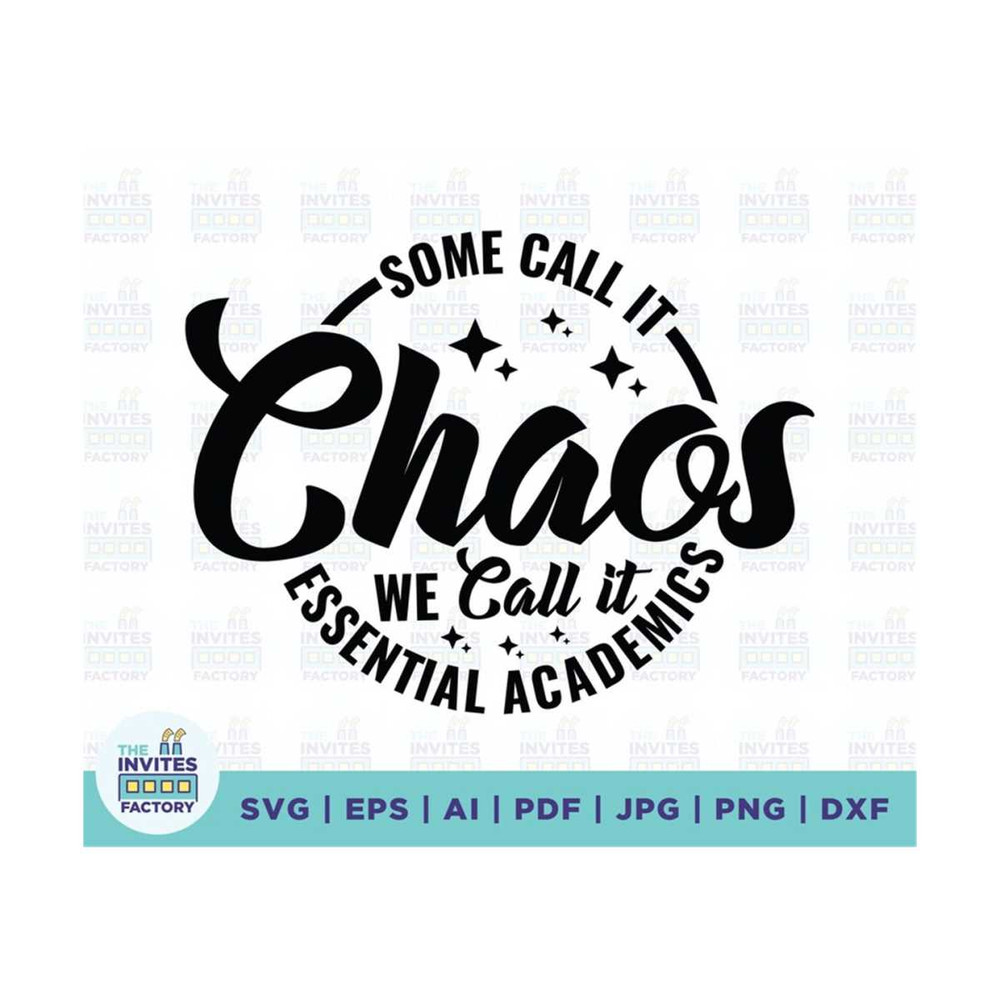 MR-2102023114832-some-call-it-chaos-we-call-it-essential-academics-svg-chaos-image-1.jpg
