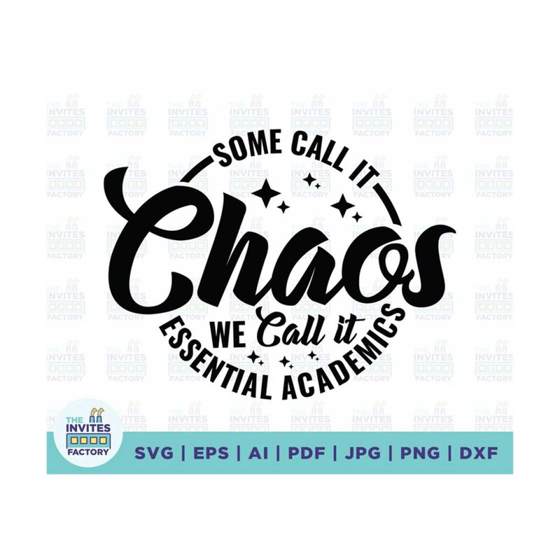 MR-2102023114832-some-call-it-chaos-we-call-it-essential-academics-svg-chaos-image-1.jpg