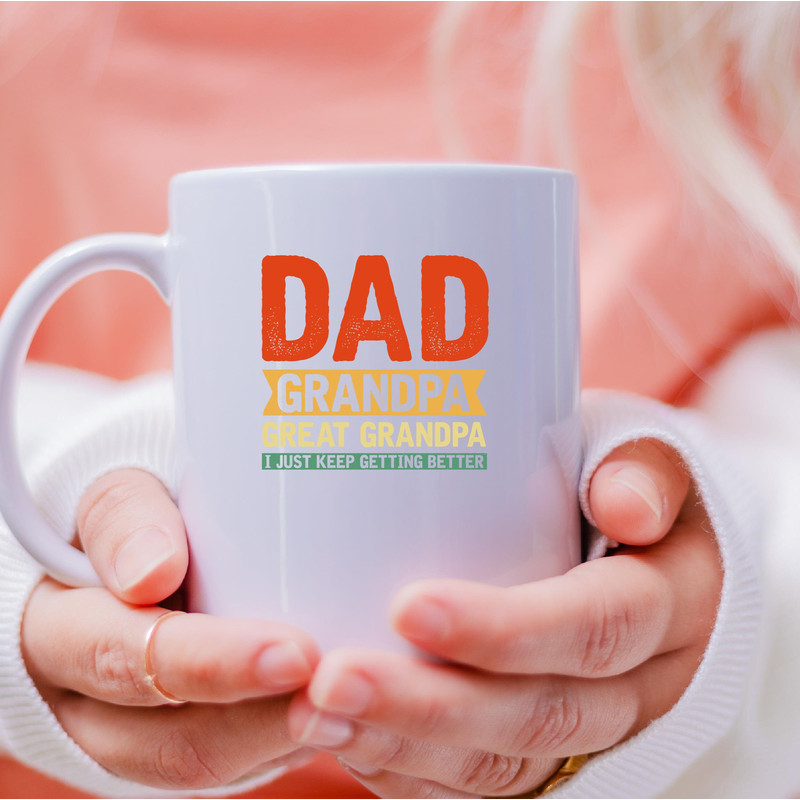 Dad Grandpa Great Grandpa Mug, Dad Grandpa Great Grandpa Coffee and Tea Gift Mug, Dad Grandpa Great Grandpa Gift, Great Grandpa, Fathers Day - 4.jpg