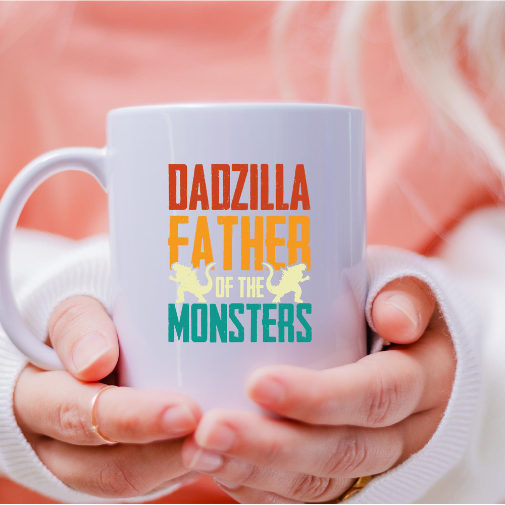 Dadzilla Father Of The Monsters Mug, Father Of The Monsters Coffee and Tea Gift Mug, Father Of The Monsters Gift, Fathers Day - 4.jpg