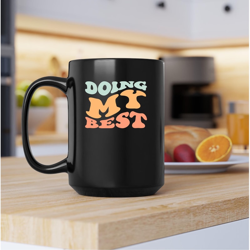 Doing My Best Mug, Doing My Best Canvas Tote Bag, Doing My Best Coffee And Tea Gift Mug, Doing My Best Gift, Doing, Best, Doing The Best - 3.jpg