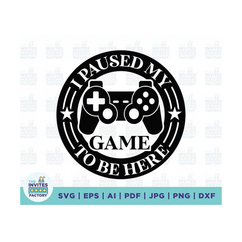 MR-2102023115444-gamer-svg-i-paused-my-game-to-be-here-svg-gaming-svg-file-image-1.jpg