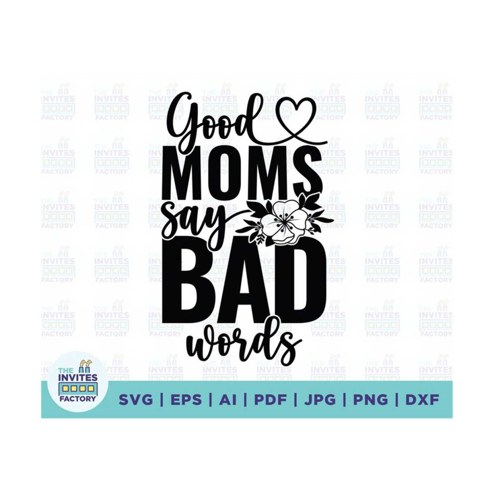 MR-2102023115952-good-moms-say-bad-words-svg-mom-svg-sarcastic-svg-good-moms-image-1.jpg