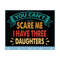 MR-210202312711-you-cant-scare-me-i-have-three-daughters-svg-image-1.jpg