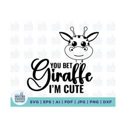 you bet giraffe i'm cute svg, instant digital download, onesie toddler baby svg, cut files for cricut, silhouette, png s