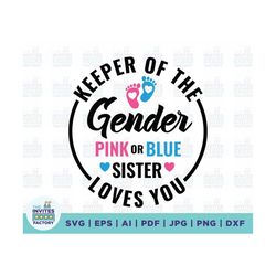 keeper of the gender pink or blue sister loves you svg, sister, pink or blue svg, gender reveal shirt svg, sister svg, e