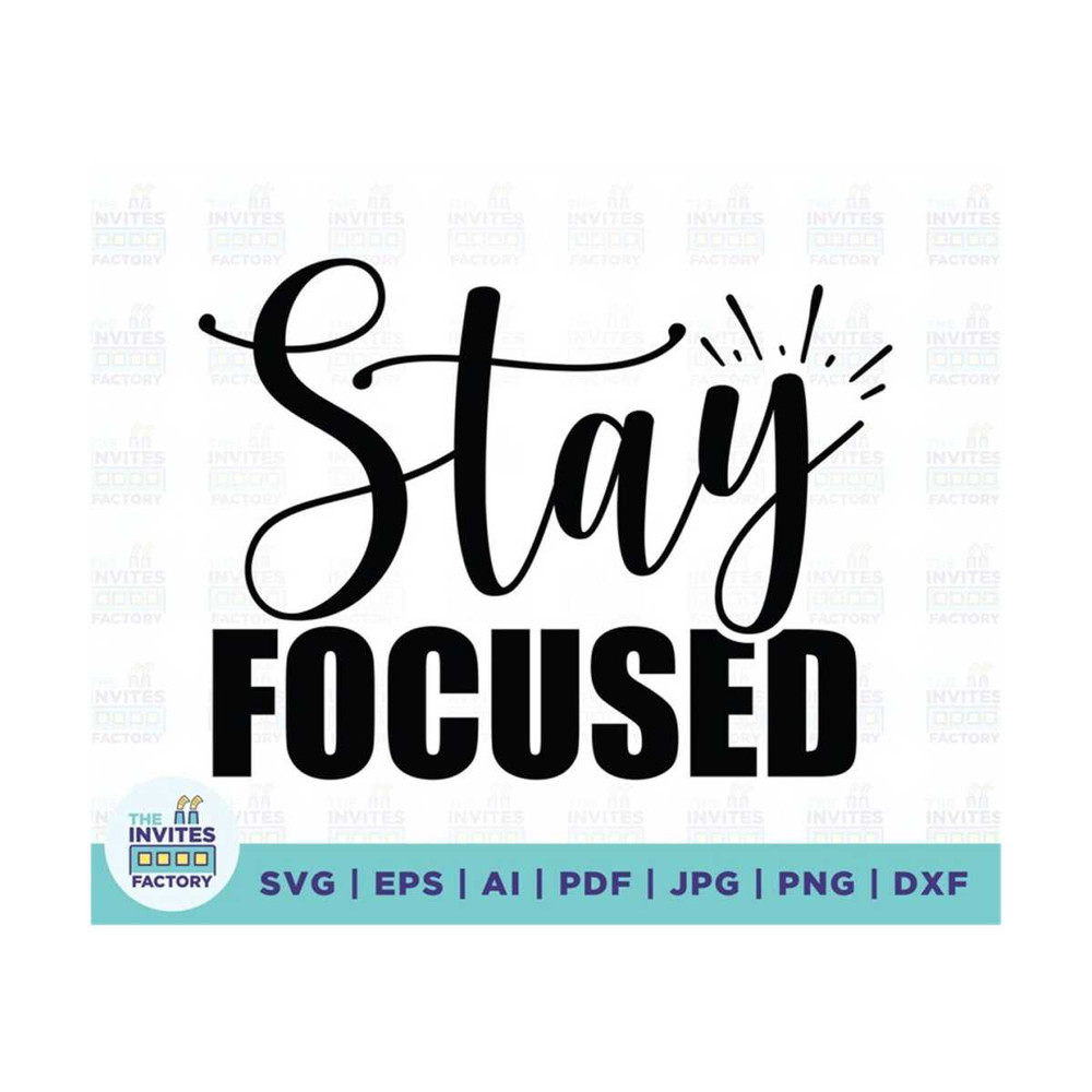 MR-210202312195-stay-focused-svg-focused-design-focused-phrase-stay-image-1.jpg