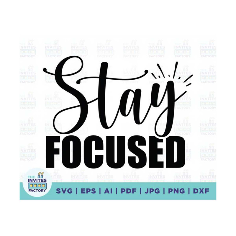 MR-210202312195-stay-focused-svg-focused-design-focused-phrase-stay-image-1.jpg