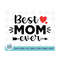 MR-2102023121917-best-mom-ever-heart-svg-mom-svg-best-mom-svg-love-mom-svg-image-1.jpg