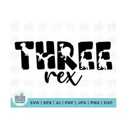 three rexes svg, three rex birthday svg, three t rex svg, birthday kid svg, three saurus svg, birthday dinosaur svg, cut
