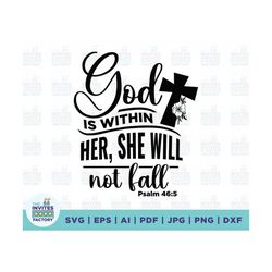 god is within her she wll not fall psalm 46:5 svg, bible verse svg, religious svg, scripture svg, faith svg, files for c
