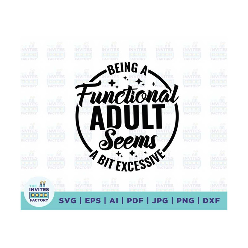 MR-210202312384-being-a-functional-adult-excessive-svg-seems-svg-new-image-1.jpg