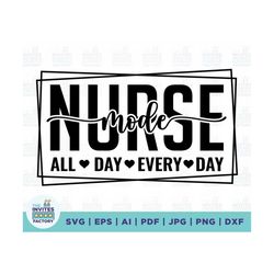 nurse mode svg, nurse life svg, nurse shirt design, nursing school svg, difference maker svg, gift to nurse svg, medical