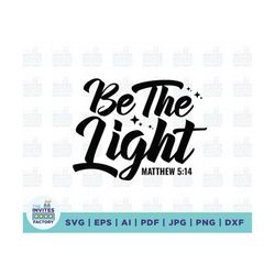 be the light matthew 5:14 svg, be the light svg, matthew svg, christian svg, christian gift svg, christian poster svg, i
