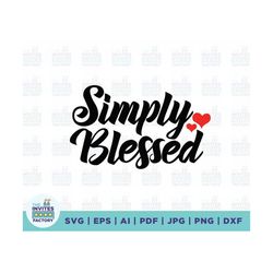 simply blessed svg, blessed svg, verse svg, faith svg, jesus svg, christian svg, religious svg, christian svg, cricut fi