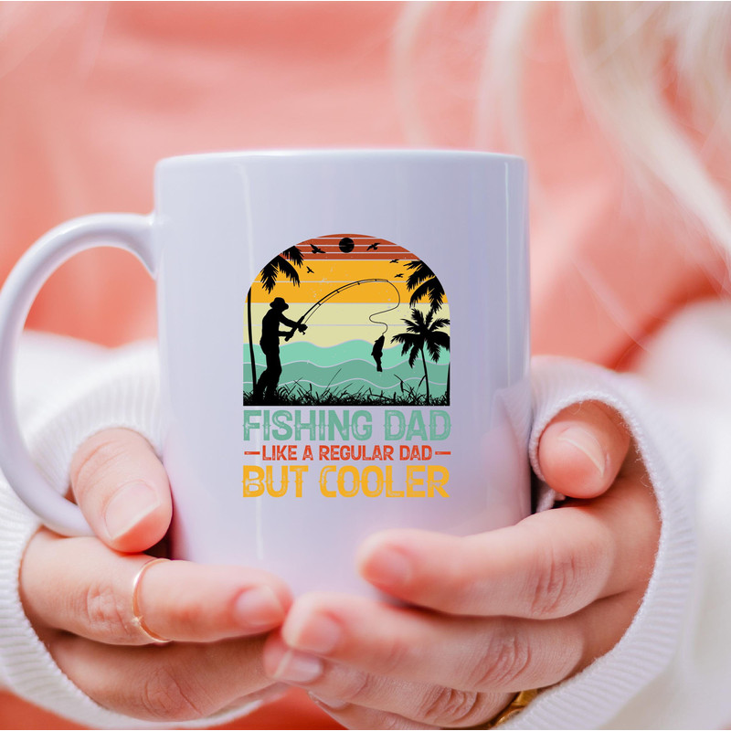Fishing Dad Like A Regular Dad But Cooler Mug, Fishing Dad Like A Regular Dad But Cooler Coffee and Tea Gift Mug, Fishing Dad, Fathers Day - 4.jpg