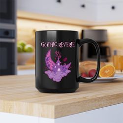 gothic reverie mug, gothic reverie coffee and tea gift mug, gothic reverie gift, reve
