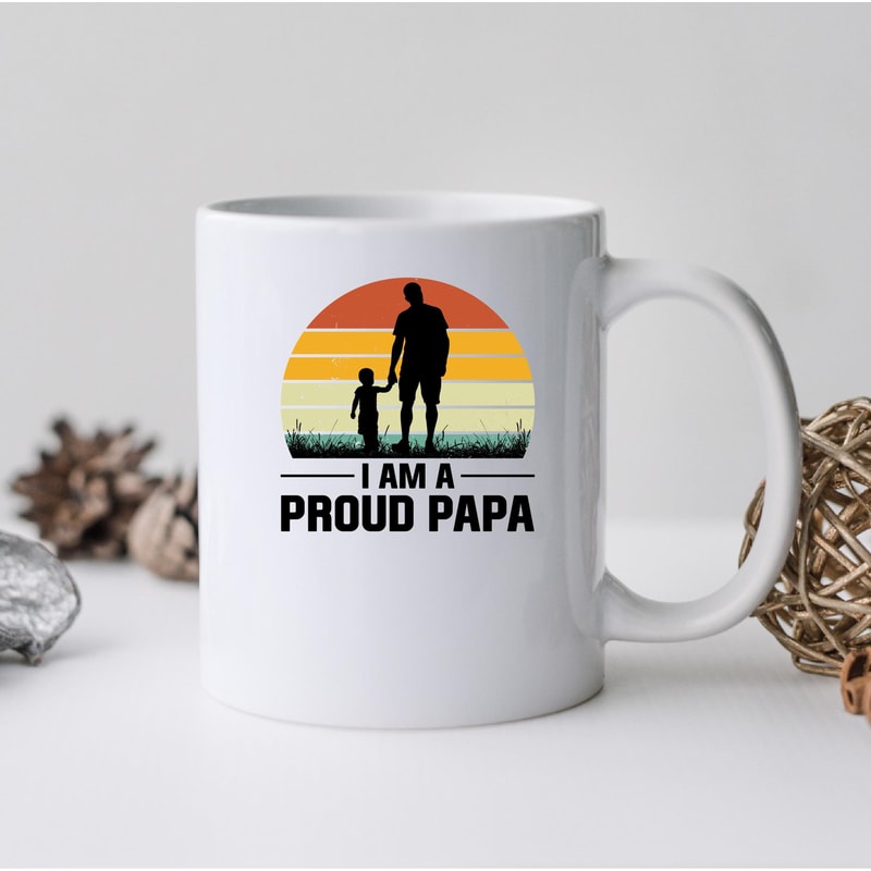 I Am A Proud Papa Mug, I Am A Proud Papa Coffee and Tea Gift Mug, I Am A Proud Papa, Proud Papa Gift, Proud Papa Gift, Fathers Day - 2.jpg