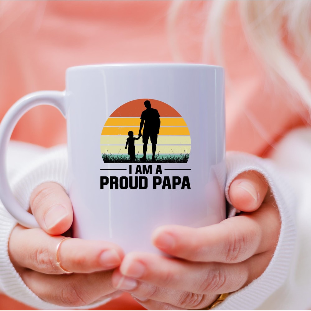 I Am A Proud Papa Mug, I Am A Proud Papa Coffee and Tea Gift Mug, I Am A Proud Papa, Proud Papa Gift, Proud Papa Gift, Fathers Day - 4.jpg
