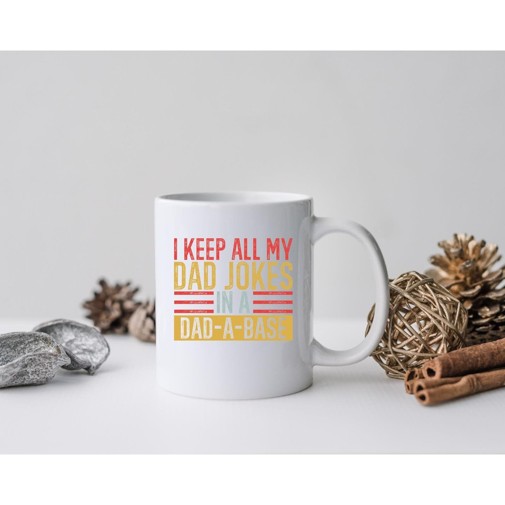 I Keep All My Dad Jokes İn A Dad-a-base Mug, Dad Jokes Canvas Tote Bag, Dad Jokes Coffee and Tea Gift Mug, Dad Jokes Gift Mug, Dad Jokes - 2.jpg