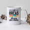 I Like Orcas And Maybe 3 People Mug, I Like Orcas And Maybe 3 People Coffee and Tea Gift Mug, I Like Orcas Gift, Orcas, People, Animals - 1.jpg