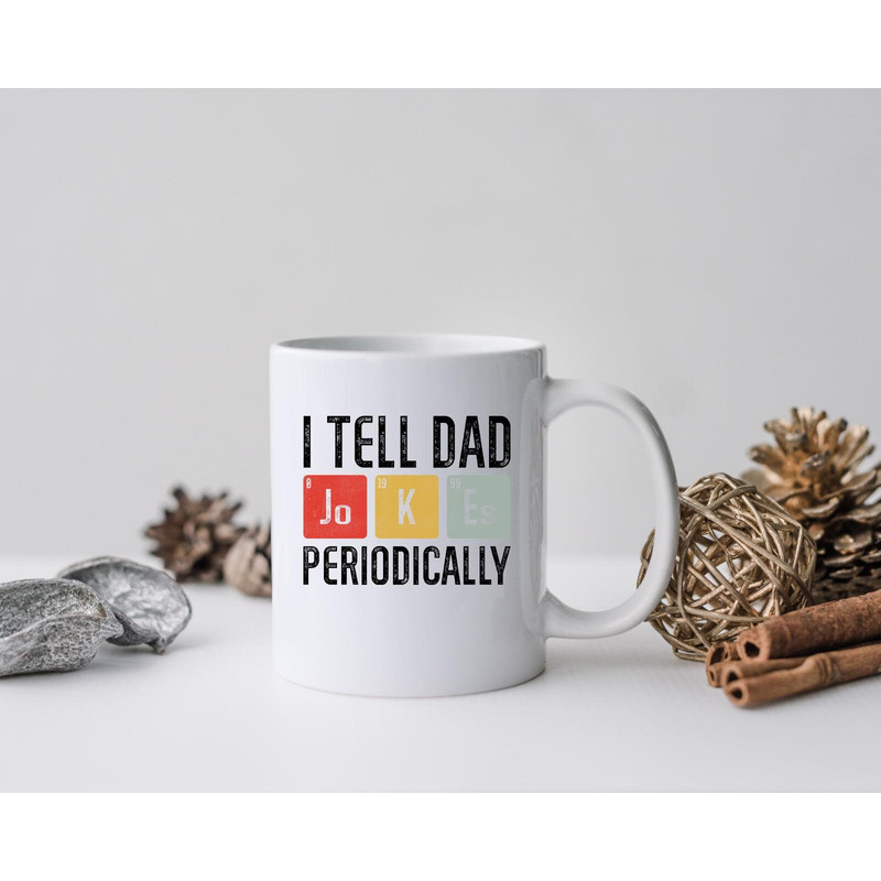 I Tell Dad Jokes Periodically Mug, Dad Jokes Canvas Tote Bag, Dad Jokes Coffee and Tea Gift Mug, Dad Jokes Gift Mug, Dad Jokes Gift Bag - 2.jpg
