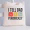 I Tell Dad Jokes Periodically Mug, Dad Jokes Canvas Tote Bag, Dad Jokes Coffee and Tea Gift Mug, Dad Jokes Gift Mug, Dad Jokes Gift Bag - 5.jpg