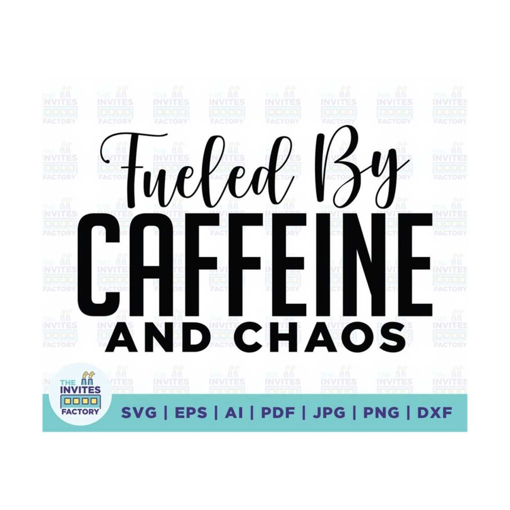 MR-210202314217-fueled-by-caffeine-and-chaos-svg-coffee-svg-chaos-svg-mom-image-1.jpg
