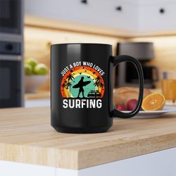 just a boy who loves surfing mug, just a boy who loves surfing coffee and tea gift mu