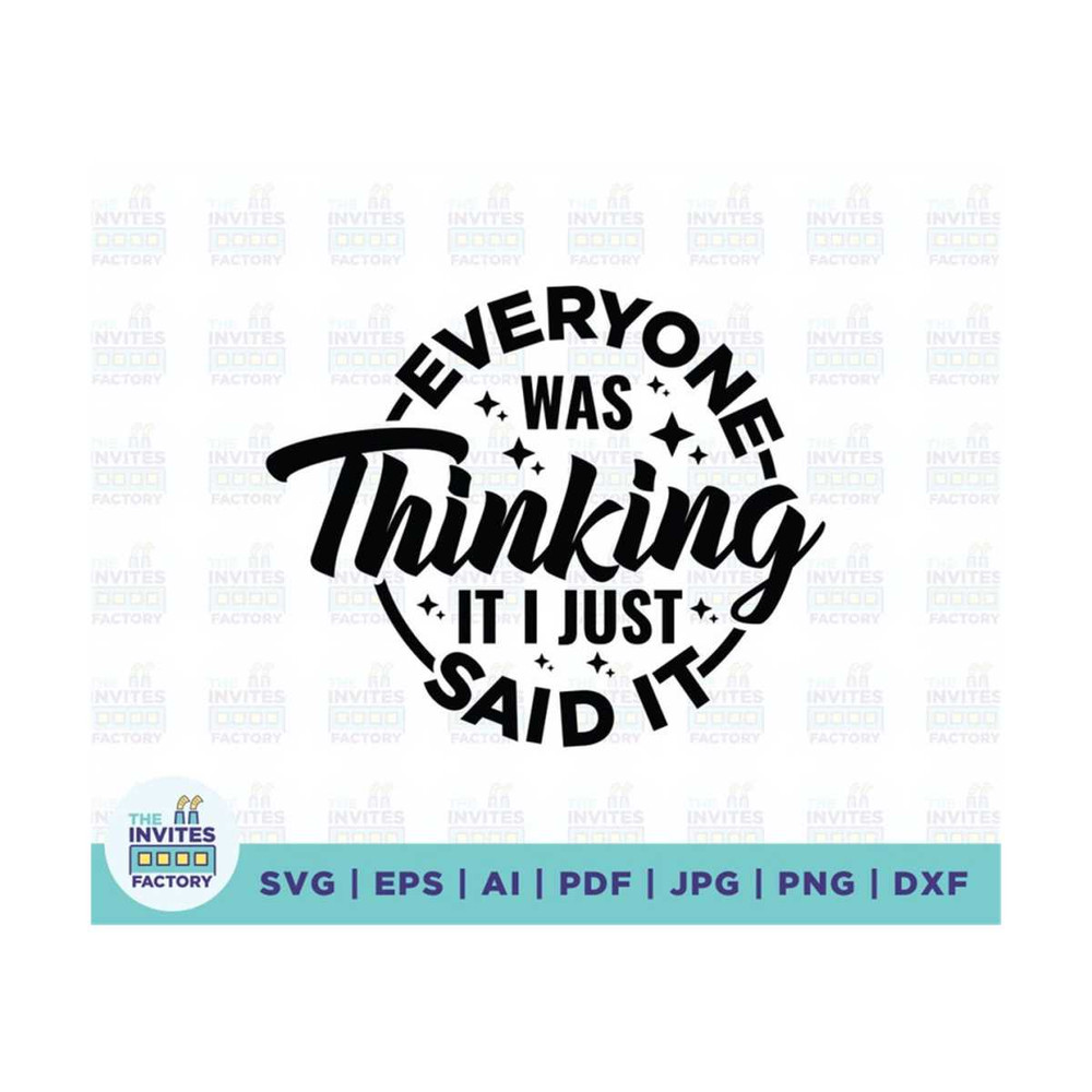 MR-210202314952-everyone-was-thinking-it-i-just-said-it-svg-thinking-svg-image-1.jpg