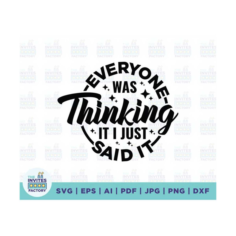 MR-210202314952-everyone-was-thinking-it-i-just-said-it-svg-thinking-svg-image-1.jpg