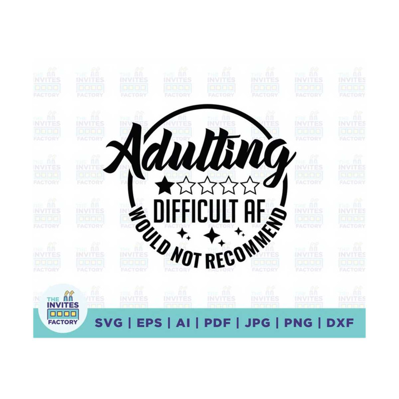MR-2102023141057-adulting-difficult-af-wouldnt-recommend-svg-adulting-image-1.jpg