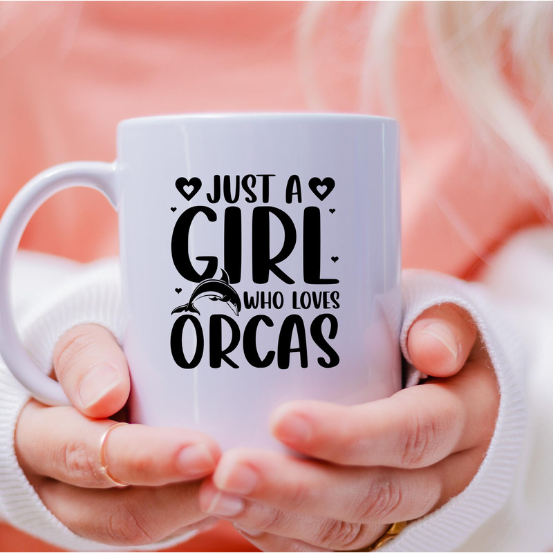 Just A Girl Who Loves Orcas Mug, Just A Girl Who Loves Orcas Coffee and Tea Gift Mug, Just A Girl Who Loves Orcas Gift Mug, Girl, Orcas - 3.jpg