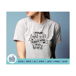 your light will always shine in my heart svg, memorial svg, in loving memory svg, in memory svg, in loving memory, in me