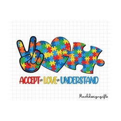Accept Love Understand Svg, Autism Awareness, Peace Love Puzzle, Autism Svg, Puzzle Pieces Svg, Autism Support Svg, 2nd