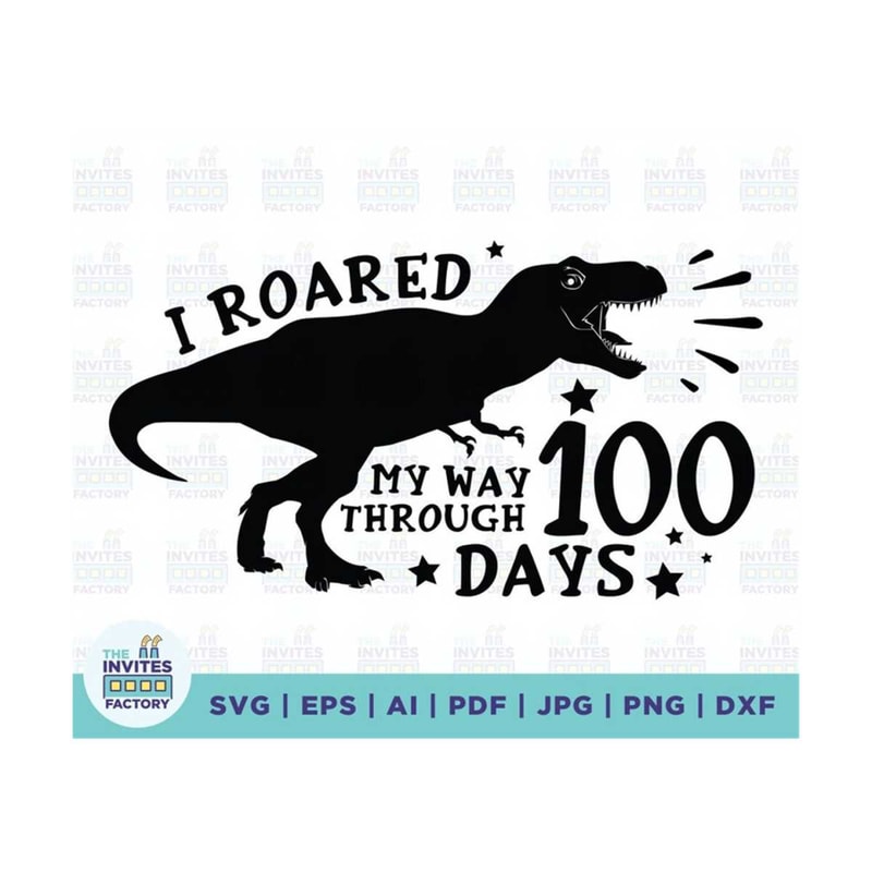 MR-2102023141934-i-roared-my-way-through-100-days-100th-day-of-school-svg-image-1.jpg