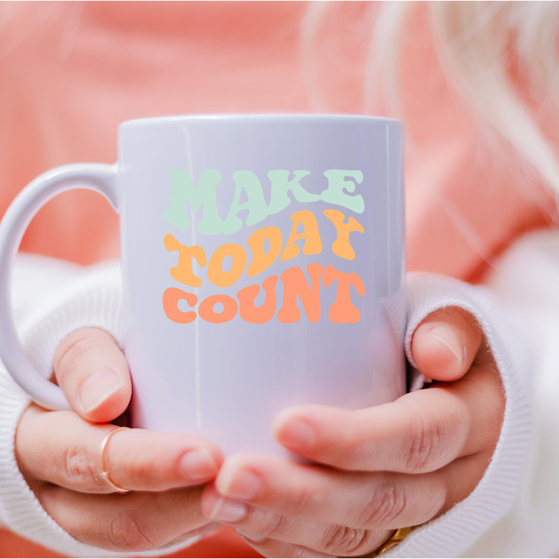 Make Today Count Mug, Make Today Count Canvas Tote Bag, Make Today Count Coffee And Tea Gift Mug, Make Today Count, Today Count, Count - 4.jpg